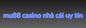 mu88 casino nhà cái uy tín